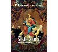 Siate Santi! Domenicani alla ricerca di Dio