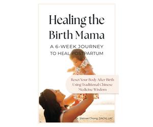 Siatnee Chong Healing the Birth Mama (Tascabile)