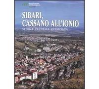 Sibari, Cassano all'Ionio. Storia cultura economia