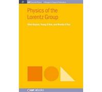 Sibel Baskal Young S. Kim Marilyn E. No Physics of the Lorentz Grou (Tascabile)