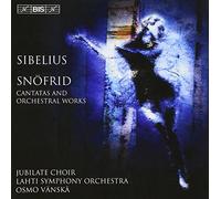 Jean Sibelius Snofrid, Cantatas and Orchestral Works (Vanska) (CD) Album