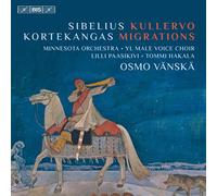シベリウス : クレルヴォ | コルテカンガス : 移住者たち (Sibelius : Kullervo | Kortekangas : Migrations / Osmo Vanska | Minnesota Orchestra | Yl Male Voice Choir | Lilli Paasikivi | Tommi Hakala) [2SACD] [Live Recording] [輸入盤] [日本語帯・解説・歌詞訳付]