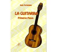 SIBEMOL - La Guitarra Primeros Pasos (Metodo) para Guitarra (Juan Fernandez)