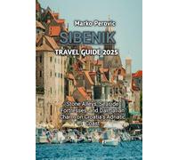 SIBENIK TRAVEL GUIDE 2025