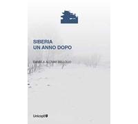 Siberia un anno dopo