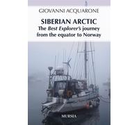 Siberian Arctic. The best explorer's journey from the Equator to
