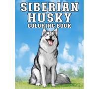 Siberian Husky: Coloring Book Playful and Cute Husky Dog Designs for Mindful Coloring and Relaxation