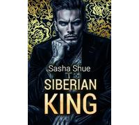 Siberian King: Book 1: A Dark Russian Mafia Romance