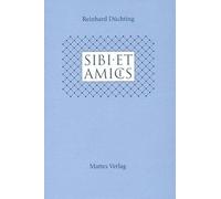 Sibi et amicis: Erinnerungen - Kleine Studien - Schriftenverzeichnis