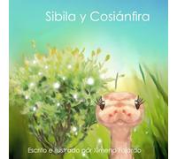 Sibila y Cosiánfira: La Serpiente Sabia