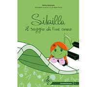 Sibilla e il saggio di fine anno. Ediz. a colori