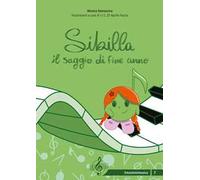 Sibilla e il saggio di fine anno. Ediz. a colori