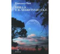 Sibilla e il segreto di luce