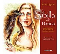 Sibilla e la poiana. La mirabile storia di Sibilla da Conversano duchessa di Normandia