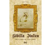 Sibilla italica, miti e misteri dei monti sibillini