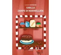 Sibilla. Zampe di marmellata. Ediz. illustrata
