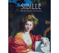 Sibille. Voci oltre il tempo, oltre la pietra - [Nomos Edizioni]