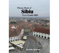 Sibiu: A Beautiful Visual Journey for Travel and Photography Lovers