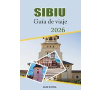 SIBIU Guía de viaje 2026: Calles medievales, plazas coloridas y encanto de Transilvania en Rumanía