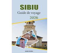 SIBIU Guide de voyage 2026: Rues médiévales, places colorées et charme de la Transylvanie en Roumanie