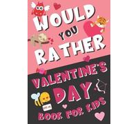 Sibley Carter Publishi Would You Rather Valentine's Day Book for Ki (Tascabile)