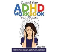 Sibley Hall Control Your ADHD Workbook For Women (Tascabile)