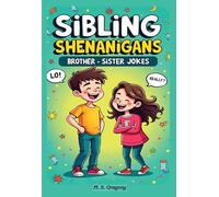 Sibling Shenanigans: Brother - Sister Jokes
