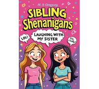 Sibling Shenanigans -: Laughing With My Sister