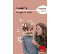 Siblings. Essere fratelli di ragazzi con disabilità