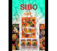 SIBO DIET: Take Control of Your Gut Health and Reclaim Your Life