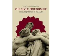 Sibyl A. Schwarzenbach On Civic Friendship (Tascabile)