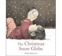 Sibylle Delacroix The Christmas Snow Globe (Copertina rigida)