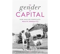 Sibylle Gollac Céline Bessière The Gender of Capital (Copertina rigida)