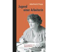 Sibylle Hamann Adelheid Popp Katharina Prage Jugend einer Arbeiteri (Tascabile)