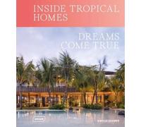 Sibylle Kramer – Inside Tropical Homes: Dreams Come True – Copertina rigida