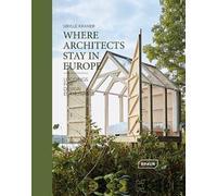 Sibylle Kramer Where Architects Stay in Europe (Copertina rigida)