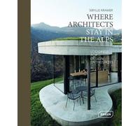 Sibylle Kramer Where Architects Stay in the Alps (Copertina rigida)