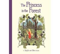 Sibylle Olfers The Princess in the Forest (Copertina rigida)