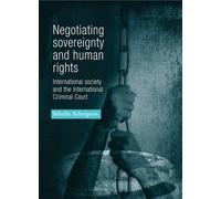 Sibylle Scheipers Negotiating Sovereignty and Human Rights (Tascabile)