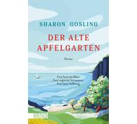 Sibylle Schmidt Sharon Gosling Der alte Apfelgarten: Roman (Tascabile)