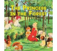 Sibylle Von Olfers The Princess in the Forest (Copertina rigida)