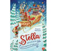 Sibylle Wenzel Stella - Heute bin ich Weihnachtsmann: Das pe (Copertina rigida)
