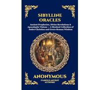 Sibylline Oracles: Ancient Prophecies, Divine Revelations & Apocalyptic Visions - A Mystical Collection of Judeo-Christian and Greco-Roman Wisdom ... Hardcover Edition For Easy Reading): 105