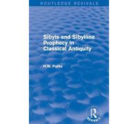 Sibyls and Sibylline Prophecy in Classical Antiquity (Routledge Revivals)