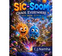 SIC-SOOM Book -3 : CHAOS EVERYWHERE: A Fun Adventure Story with Coloring, Puzzles, Maze, Spot the Difference & Learning Activities for Kids Ages 3-8