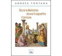 Sicar e Betania, dove ti aspetta l'amore