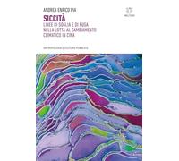 Siccità. Linee di soglia e di fuga nella lotta al cambiamento climatico in Cina