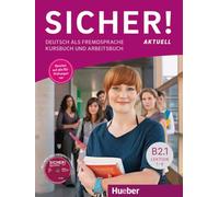 Sicher! Aktuell. Deutsch als Fremdsprache. B2. Arbeitsbuch. Per le Scuole superiori. Con espansione online. Con CD-Audio
