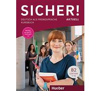 Sicher! Aktuell. Deutsch als Fremdsprache. B2. Kursbuch. Per le Scuole superiori. Con espansione online. Con CD-Audio