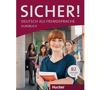 SICHER B2 Kursb. (alum.) [Lingua tedesca]: Deutsch als Fremdsprache: Vol. 1
